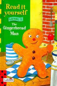 The gingerbread man - read it yourself Level 2