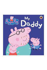 Peppa Pig- My Daddy