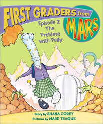 The Problem With Pelly (First Graders from Mars)