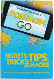 Pokemon GO- Secrets, Tips, Tricks and Hacks