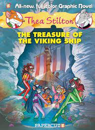 Thea Stilton Graphic Novels #3:The Treasure of The Viking Ship