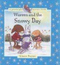 Warren And The Snowy Day A Goodnight Warren Book- Touch and feel book