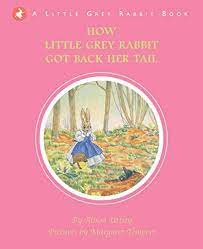 How Little Grey Rabbit Got Back Her Tail