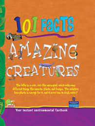 101 Facts- Amazing Creatures