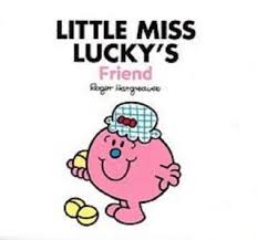 Little miss lucky's  Friend