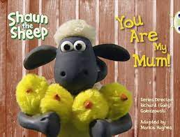 Shaun the Sheep You are my Mum