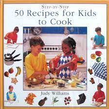 50 Recipes for kids to cook Step by step