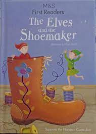 The elves and the shoemaker- First readers