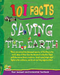 101 Facts- Saving the Earth