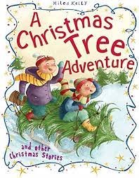 A christmas tree adventure and other Christmas stories