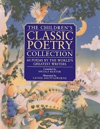 The Children's Classic Poetry Collection: 60 Poems by the World's Greatest Writers