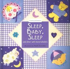 Sleep, Baby, Sleep: And Other Well-Loved Lullabies