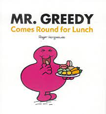 Mr Greedy- Comes Round for Lunch