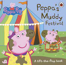 Peppa's Muddy Festival- Lift the flap