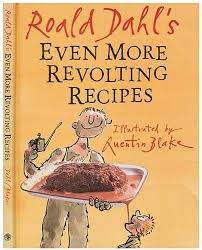 Roald Dahl's Even More Revolting Recipes