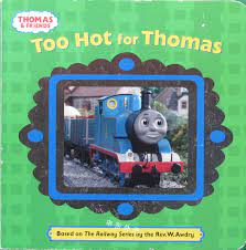 Thomas and Friends- Too hot for Thomas