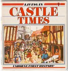 Living in Castle Times