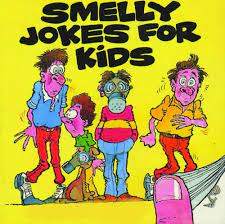 Smelly jokes for kids