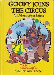 Goofy Joins the Circus: An Adventure in Russia