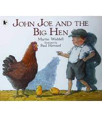 John Joe And The Big Hen