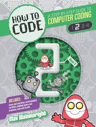 How to code 2 -a step by step guide to Computer coding