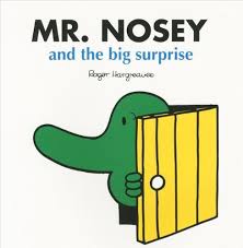 Mr nosey and the big surprise