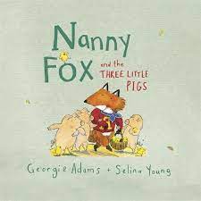 Nanny fox and the three little pigs