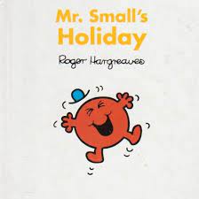 Mr. small's holiday