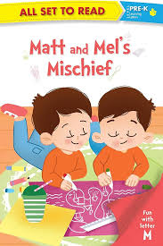 Matt and mel's mischief