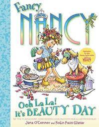 Fancy Nancy Ooh La La It's Beauty day