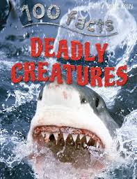 100 FACTS DEADLY CREATURES