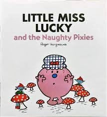 Little miss lucky -and the naughty pixies