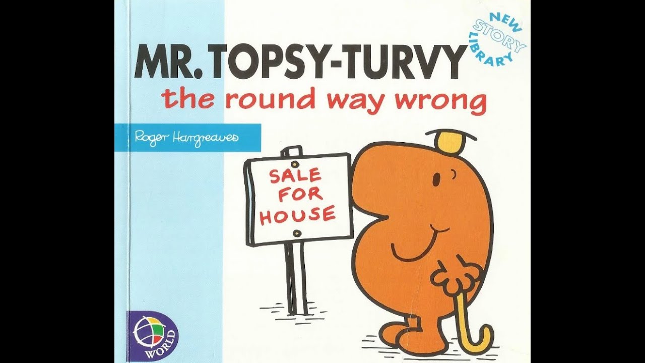 Mr. topsy-turvy the round way wrong