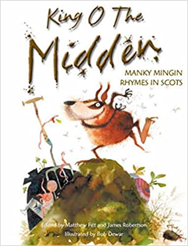 King o the Midden: Manky Mingin Rhymes in Scots