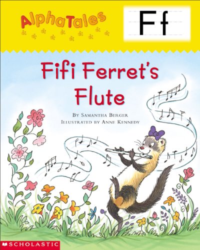 AlphaTales: F: Fifi Ferret’s Flute