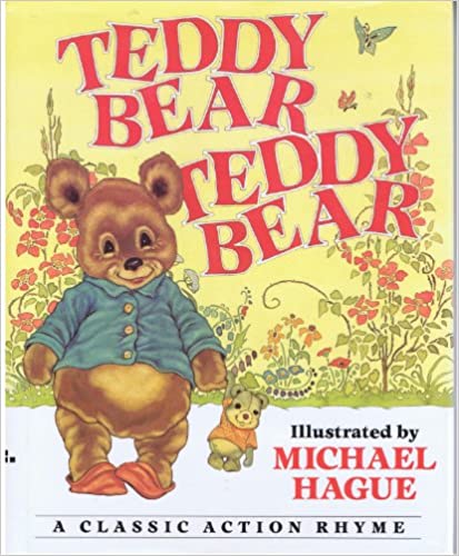 Teddy Bear, Teddy Bear: A Classic Action Rhyme