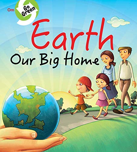 Go Green-Earth Our Big Home