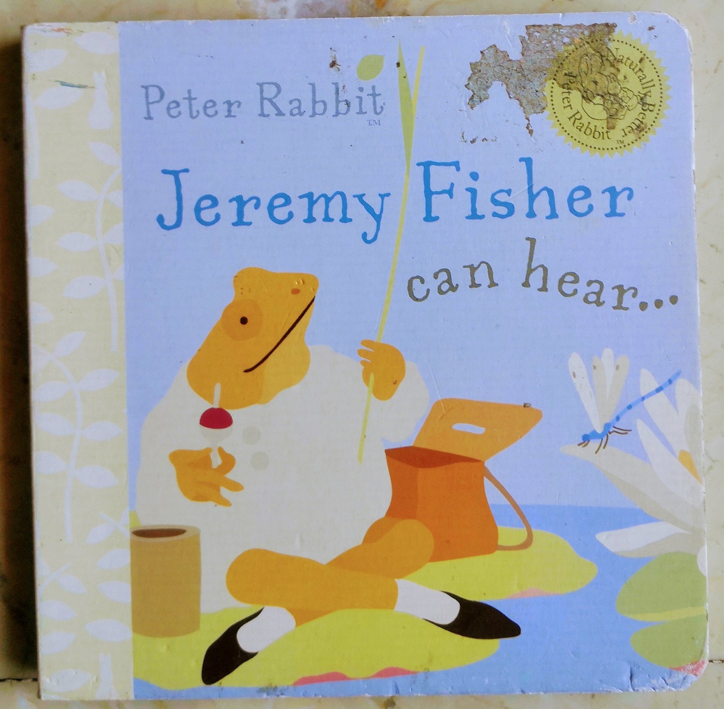 Peter Rabbit- Jeremy Fisher can hear...