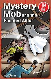 Mystery Mob and the Haunted Attic