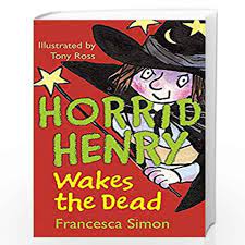 HORRID HENRY WAKES THE DEAD