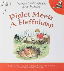 Winnie the Pooh- Piglet Meets A Heffalump