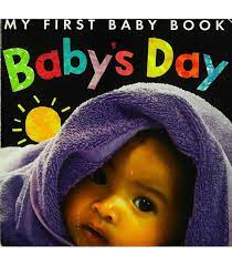 My first Baby book- Baby's Day