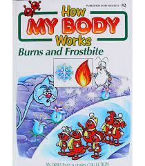 How my body works burns and frostbile